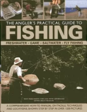 Image of anglers practical guide to fishing freshwater game satlwater fly fish