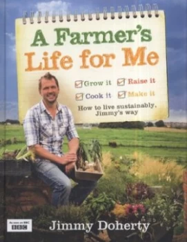 Image of A Farmers Life for Me by Jimmy Doherty Hardback