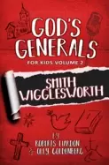 Image of gods generals for kids volume 2 smith wigglesworth