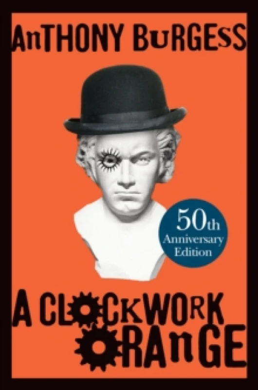 Image of A Clockwork Orange. Hardback. By Anthony Burgess Books