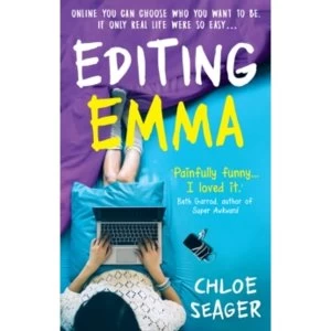 Image of Editing Emma : Online You Can Choose Who You Want to be. If Only Real Life Were So Easy...