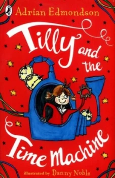 Image of Tilly and the Time Machine by Adrian Edmondson Book