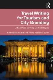 Image of Travel Writing for Tourism and City Branding Urban Place-Writing Methodologies