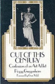 Image of Out of This Century by Peggy Guggenheim Paperback