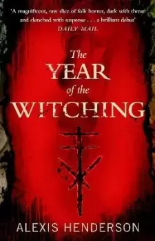 Image of The Year of the Witching by Alexis Henderson