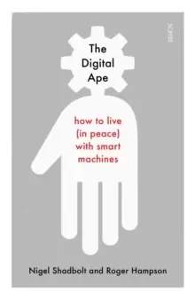 Image of The Digital Ape : how to live (in peace) with smart machines