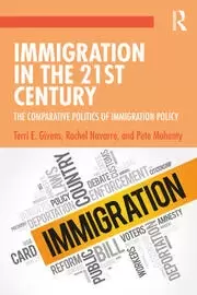Image of Immigration in the 21st Century The Comparative Politics of Immigration Policy