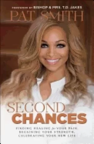 Image of second chances finding healing for your pain regaining your strength celebr