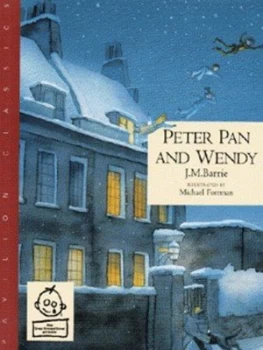 Image of Peter Pan and Wendy by J. M Barrie and Michael Foreman Paperback