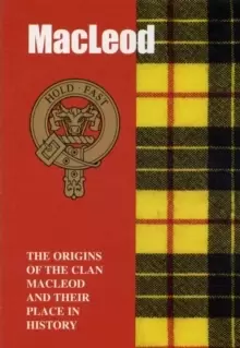 Image of The MacLeod : The Origins of the Clan MacLeod and Their Place in History