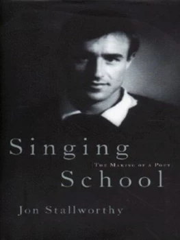 Image of Singing School by Jon Stallworthy Hardback