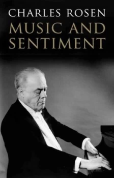 Image of Music and Sentiment by Charles Rosen Paperback