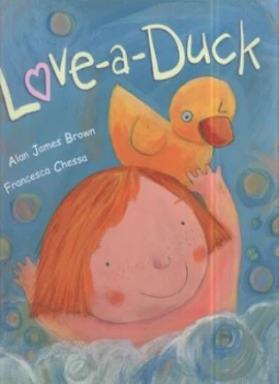 Image of Love-A-Duck by Alan James Brown and Francesca Chessa Paperback