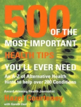 Image of 500 of the Most Important Health Tips Youll Ever Need by Hazel Courteney and Gareth Zeal Book