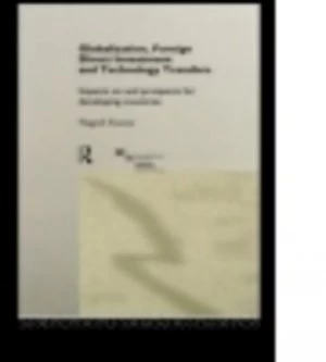Image of Globalization Foreign Direct Investment and Technology Transfers by Nagesh Kumar Hardback