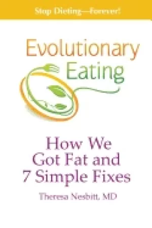 Image of evolutionary eating how we got fat and 7 simple fix