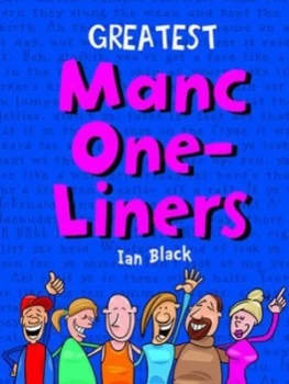 Image of Greatest Manc One-Liners by Ian Black Hardback