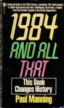 Image of 1984 and All That by Paul Manning Paperback
