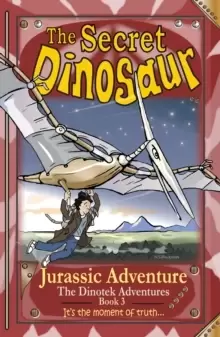 Image of The Secret Dinosaur : Jurassic Adventure Book 3