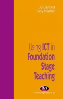 Image of Using Ict in Foundation Stage Teaching by Jo Basford Book