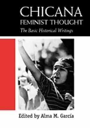 Image of chicana feminist thought the basic historical writings