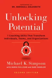 Image of Unlocking Potential, Second Edition : 7 Coaching Skills That Transform Individuals, Teams, and Organizations