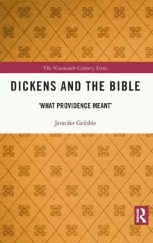 Image of Dickens and the Bible : 'What Providence Meant'
