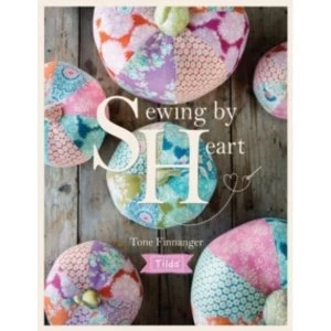 Image of Tilda Sewing by Heart : For the Love of Fabrics