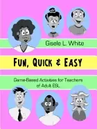 Image of fun quick and easy game based activities for teachers of adult esl