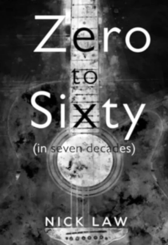 Image of Zero to Sixty (in seven decades) Paperback / softback