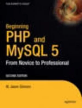 Image of Beginning Php and Mysql 5 by W. J Gilmore and W. J Gilmore Paperback