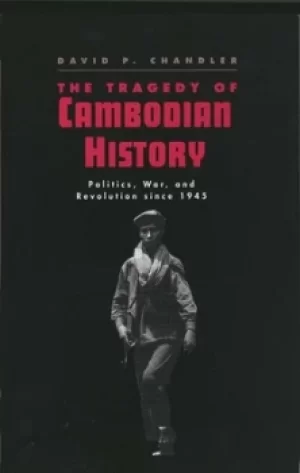 Image of The tragedy of Cambodian history by David P Chandler