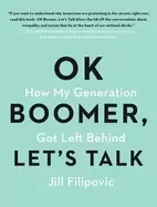 Image of ok boomer lets talk how my generation got left behind