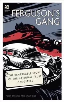 Image of Fergusons Gang : The Remarkable Story of the National Trust Gangsters