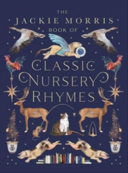 Image of The Jackie Morris book of classic nursery rhymes by Jackie Morris