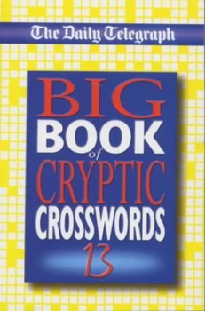 Image of The Daily Telegraph Big Book of Cryptic Crosswords 13 by Telegraph Group Limited Book
