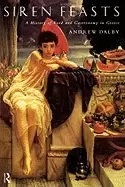 Image of siren feasts a history of food and gastronomy in greece
