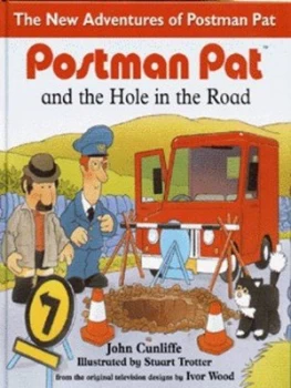 Image of Postman Pat and the Hole in the Road by John Cunliffe Hardback
