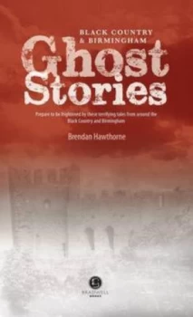 Image of Black Country and Birmingham Ghost Stories by Brendan Hawthorne Book