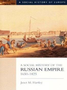 Image of A Social History of the Russian Empire 1650-1825 by Janet M. Hartley Paperback