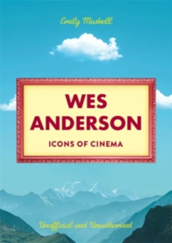 Image of Icons of Cinema: Wes Anderson Hardback