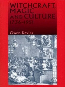 Image of Witchcraft Magic and Culture 1736-1951 by Owen Davies Paperback