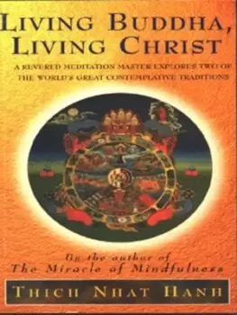 Image of Living Buddha living Christ by Thich Nhat Hanh