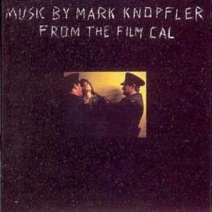 Image of Cal MUSIC BY MARK KNOPFLER from the FILM CAL CD Album