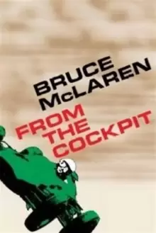 Image of Bruce McLaren : From the Cockpit