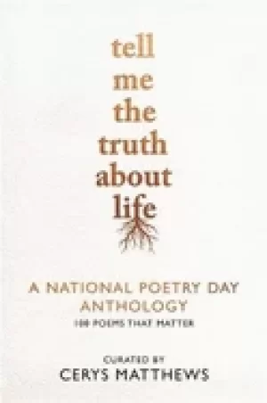 Image of tell me the truth about life a national poetry day anthology