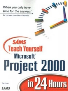 Image of Sams Teach Yourself Microsoft Project 2000 in 24 Hours by Tim Pyron Book