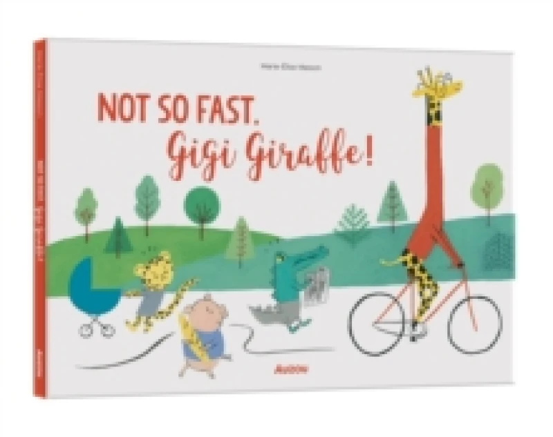 Image of Not So Fast, Gigi Giraffe Hardback