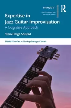 image of Expertise in Jazz Guitar ImprovisationA Cognitive Approach