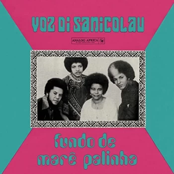 Image of Voz Di Sanicolau - Fundo De Mar&ecirc; Palinha Vinyl